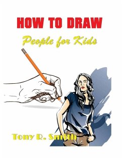 How to Draw People for Kids - Smith, Tony R.