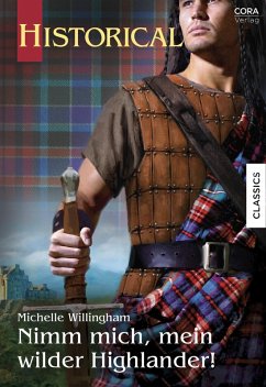 Nimm mich, mein wilder Highlander! (eBook, ePUB) - Willingham, Michelle