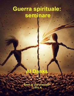 Guerra spirituale: seminare (Serie di vita cristiana, #4) (eBook, ePUB) - Danks, Al