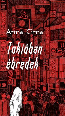 Tokióban ébredek (eBook, ePUB) - Cima, Anna