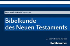 Bibelkunde des Neuen Testaments (eBook, PDF) - Wick, Peter; Klinkmann, Daniel