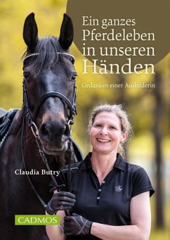 Ein ganzes Pferdeleben in unseren Händen (eBook, ePUB) - Butry, Claudia
