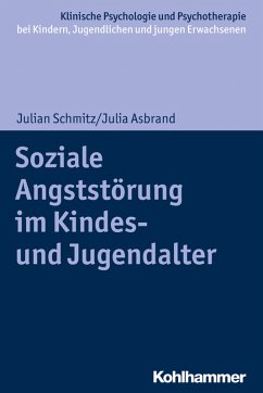 Soziale Angststörung im Kindes- und Jugendalter (eBook, PDF) - Schmitz, Julian; Asbrand, Julia