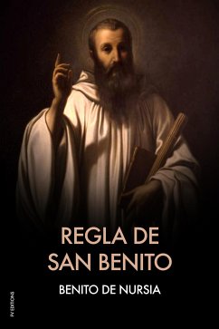 Regla de San Benito (eBook, ePUB) - De Nursia, Benito