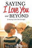 Saying I love You and Beyond: Is Saying I Love You Enough