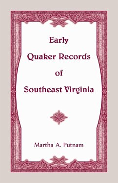 Early Quaker Records of Southeast Virginia - Putnam, Martha A.