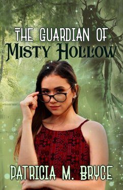 The Guardian of Misty Hollow (eBook, ePUB) - Bryce, Patricia M.