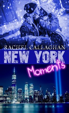 New York Moments (eBook, ePUB) - Callaghan, Rachel