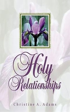 Holy Relationships (eBook, ePUB) - Adams, Christine A.