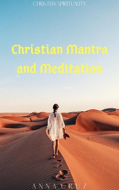 Cover Christian Mantra and Meditation (Christian Spirituality, #3) (eBook, ePUB)