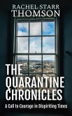 The Quarantine Chronicles: A Call to Courage in Dispiriting Times (eBook, ePUB)