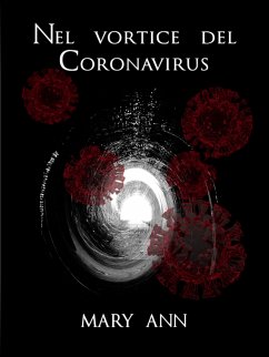 Nel vortice del Coronavirus (eBook, ePUB) - Ann, Mary