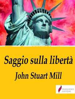 Saggio sulla libertà (eBook, ePUB) - Stuart Mill, John