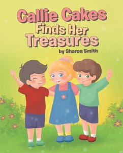 Callie Cakes Finds Her Treasures Callie Cakes Finds Her Treasures