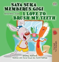 I Love to Brush My Teeth (Malay English Bilingual Children's Book) - Admont, Shelley; Books, Kidkiddos