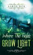 Where The Fields Grow Light (eBook,... - Bild 1