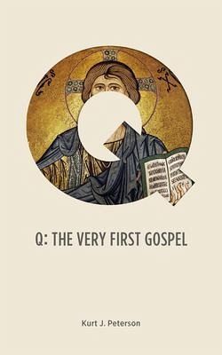 Q: The Very First Gospel (eBook, ePUB) Q: The Very First Gospel (eBook, ePUB)