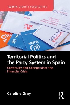 Territorial Politics and the Party System in Spain: (eBook, PDF) - Gray, Caroline
