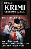 Uksak Krimi Großband 5/2020 - Die Fälle von Agent Owen Burke und den New York Cops (eBook, ePUB)