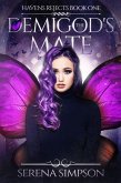 The Demigod's Mate (Havens Reject, #1) (eBook, ePUB) The Demigod's Mate (Havens Reject, #1) (eBook, ePUB)
