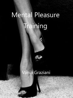 Mental Pleasure - Training Vol. 2 (eBook, ePUB) - Graziani, Vania