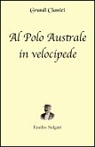 Al Polo Australe in velocipede (annotato) (eBook, ePUB)