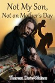 Not My Son, Not on Mother's Day