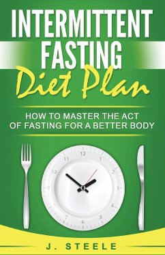 Intermittent Fasting Diet Plan - Steele, J.