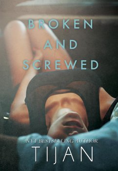 Broken and Screwed (Broken and Screwed Series, #1) (eBook, ePUB) - Tijan
