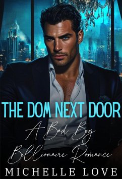 The Dom Next Door: A Bad Boy Billionaire Romance (Island of Love, #7) (eBook, ePUB) - Love, Michelle