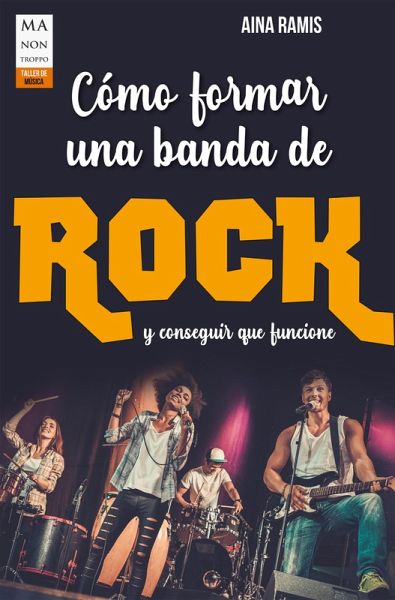 Cómo formar una banda de rock (eBook, ePUB) Cómo formar una banda de rock (eBook, ePUB)