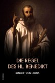 Die Regel des hl. Benedikt (eBook, ePUB)