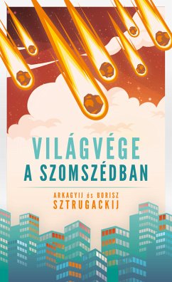 Világvége a szomszédban (eBook, ePUB) - Sztrugackij, Arkagyij; Sztrugackij, Borisz