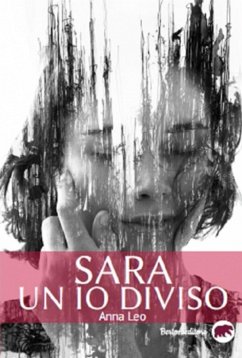 Sara un io diviso (fixed-layout eBook, ePUB) - Leo, Anna