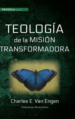 Teologia de la mision transformadora - Engen, Charles E. Van