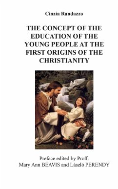 The concept of the education of the young people at the first origins of the christianity - Randazzo, Cinzia