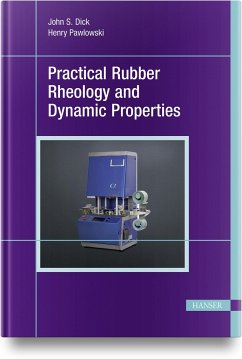 Practical Rubber Rheology and Dynamic Properties - Dick, John S.;Pawlowski, Henry