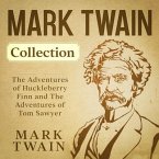 Mark Twain Collection - The Adventures of Huckleberry Finn and The Adventures of Tom Sawyer (eBook, ePUB)