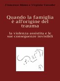 Quando la famiglia è all&quote;origine del trauma (eBook, ePUB)