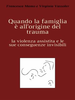 Quando la famiglia è all’origine del trauma (eBook, ePUB) - Mamo, Francesca; Vazzoler, Virginia