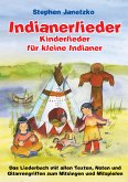 Indianerlieder - Kinderlieder für kleine Indianer (eBook, PDF)