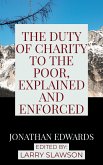 The Duty of Charity to the Poor, Explained and Enforced (eBook, ePUB)