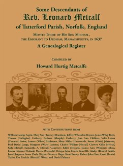 Some Descendants of Rev. Leonard Metcalf of Tatterford Parish, Norfolk, England - Metcalfe, Howard H.