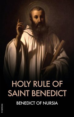 Holy Rule of Saint Benedict - Of Nursia