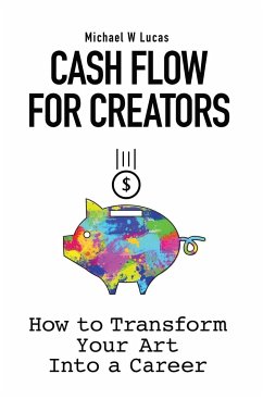 Cash Flow for Creators - Lucas, Michael W