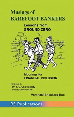 Musings of Barefoot Bankers Lessons from Ground Zero - Rao, Varanasi Bhaskara