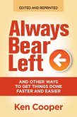 Always Bear Left ... and other ways to get things done faster and easier (eBook, ePUB)