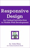 Responsive Design: An Undead Introduction to Mobile Web Development (Undead Institute) (eBook, ePUB)