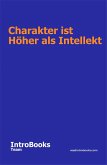 Charakter ist höher als Intellekt (eBook, ePUB)