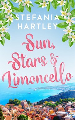 Sun, Stars and Limoncello (eBook, ePUB) - Hartley, Stefania